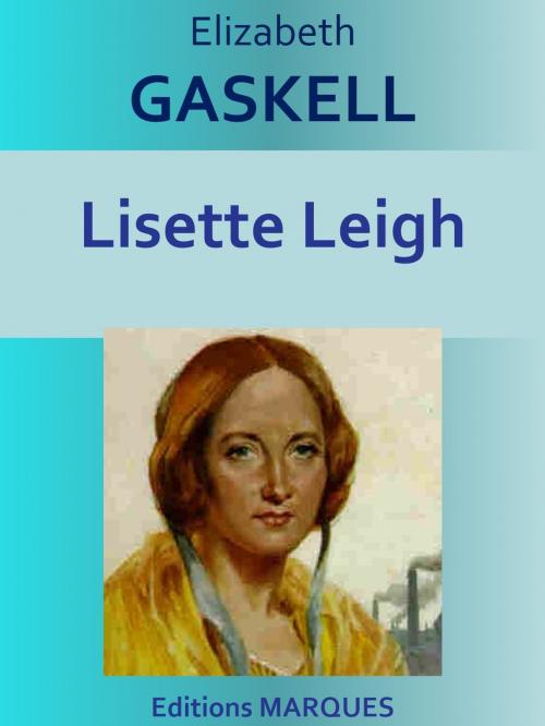 Cover of the book Lisette Leigh by Elizabeth GASKELL, Editions MARQUES