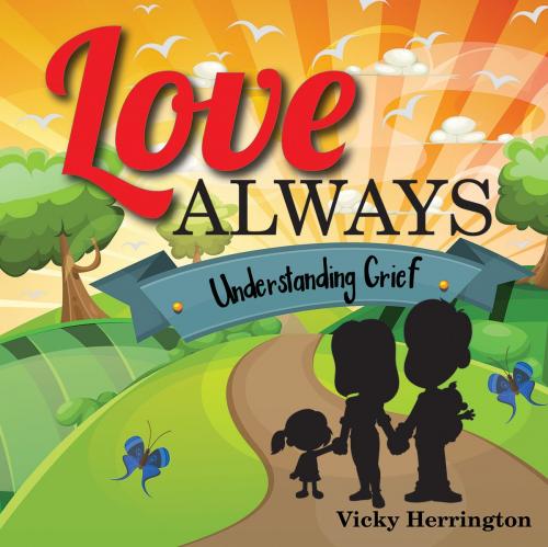 Cover of the book Love Always by Vicky Herrington, Perfected Words Publishing