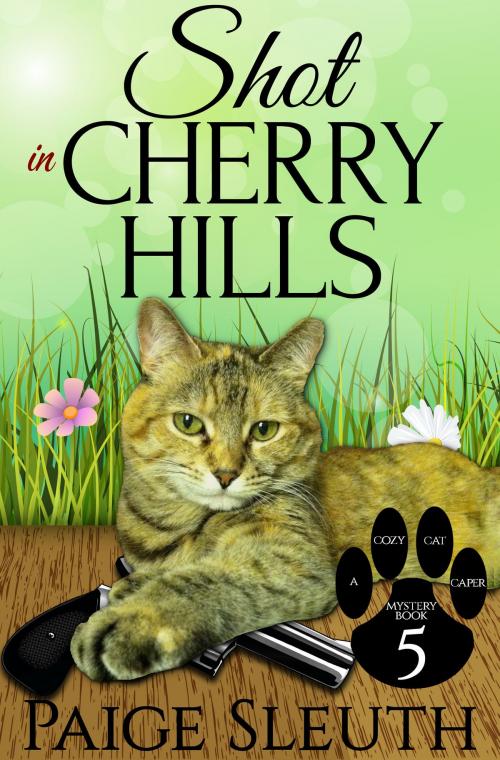 Cover of the book Shot in Cherry Hills by Paige Sleuth, Marla Bradeen