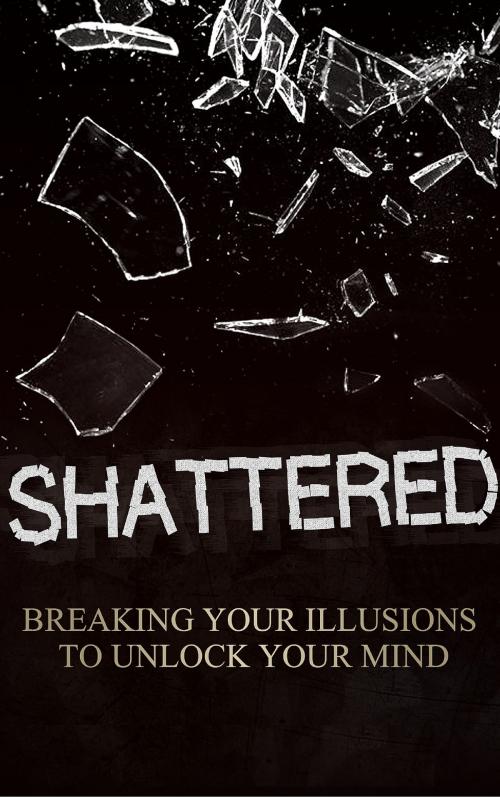 Cover of the book Shattered by Titus Hauer, Titus Hauer