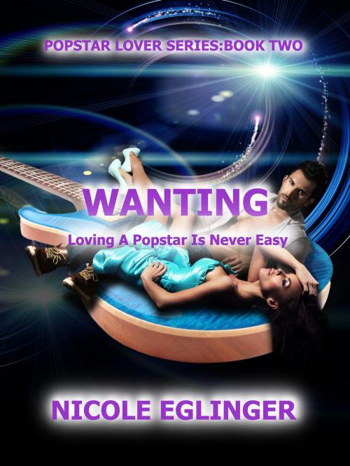 Cover of the book Wanting by Nicole Eglinger, Self- Publish