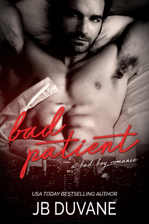 Cover of the book Bad Patient by JB Duvane, JB Duvane