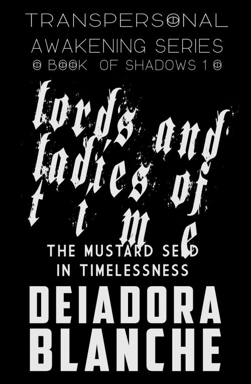 Cover of the book Lords and Ladies of Time by Deiadora Blanche, Rebel Evolve