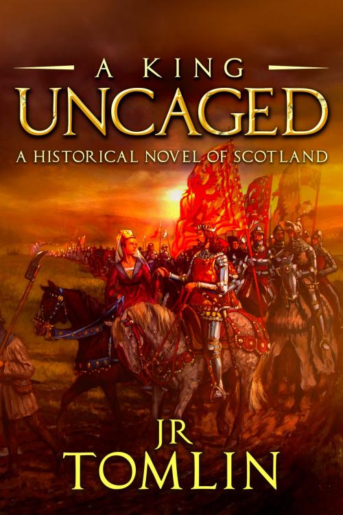 Cover of the book A King Uncaged by J R Tomlin, Albannach Publishing
