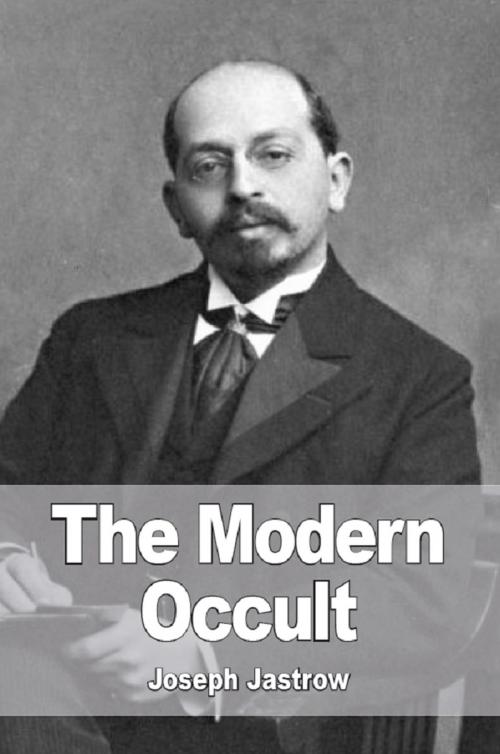 Cover of the book The Modern Occult by Joseph Jastrow, Prodinnova