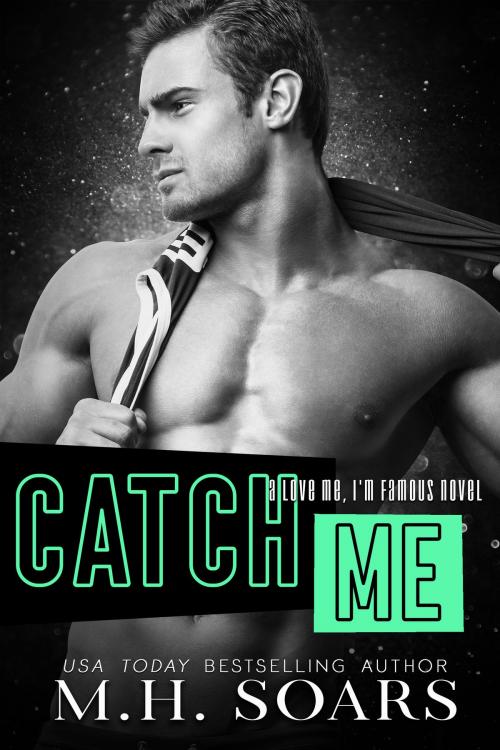 Cover of the book Catch Me by M. H. Soars, Infinite Sky Publishing