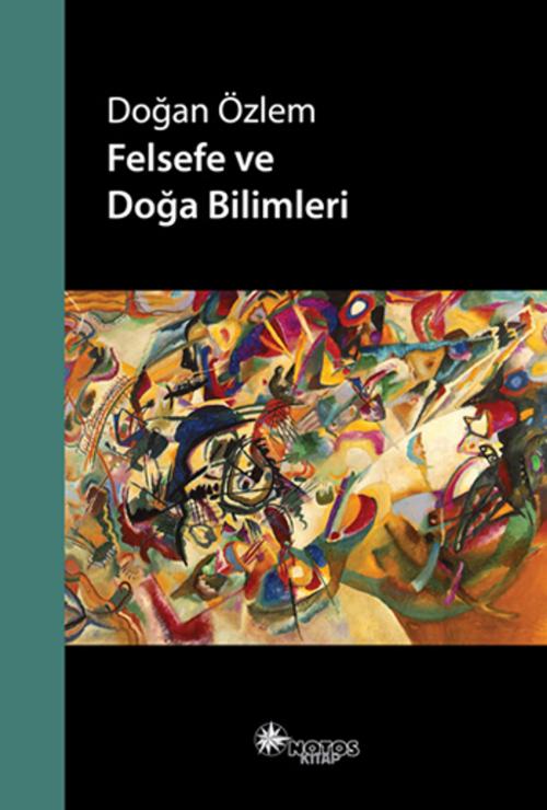 Cover of the book Felsefe ve Doğa Bilimleri by Doğan Özlem, Notos