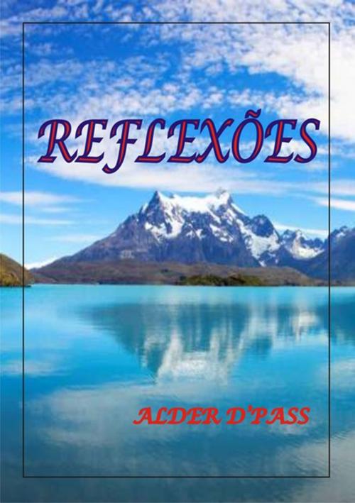 Cover of the book ReflexÕes by Alder D'pass, Clube de Autores