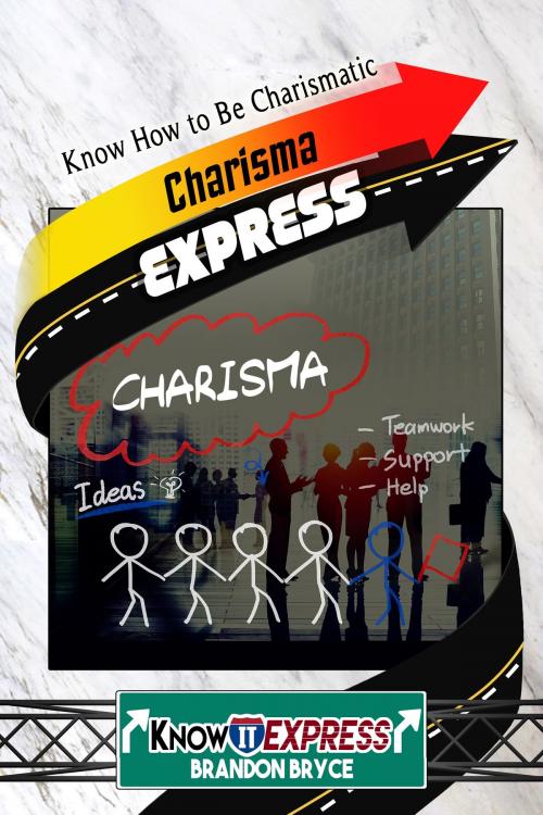 Cover of the book Charisma Express by KnowIt Express, Brandon Bryce, N2K Publication