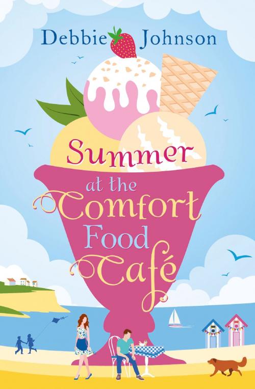 Cover of the book Summer at the Comfort Food Cafe by Debbie Johnson, HarperCollins Publishers