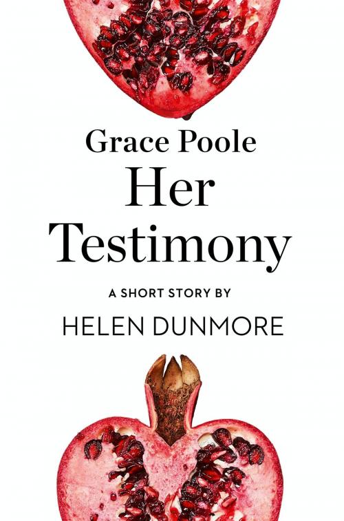 Cover of the book Grace Poole Her Testimony: A Short Story from the collection, Reader, I Married Him by Helen Dunmore, HarperCollins Publishers