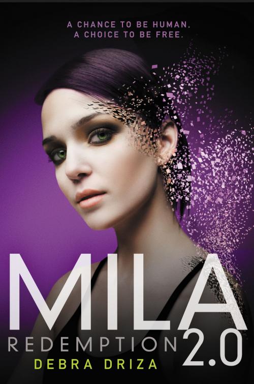 Cover of the book MILA 2.0: Redemption by Debra Driza, Katherine Tegen Books