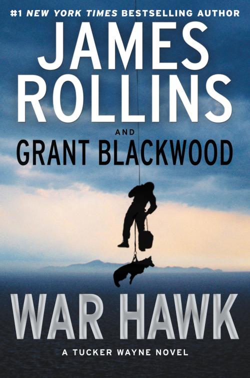 Cover of the book War Hawk by James Rollins, Grant Blackwood, William Morrow