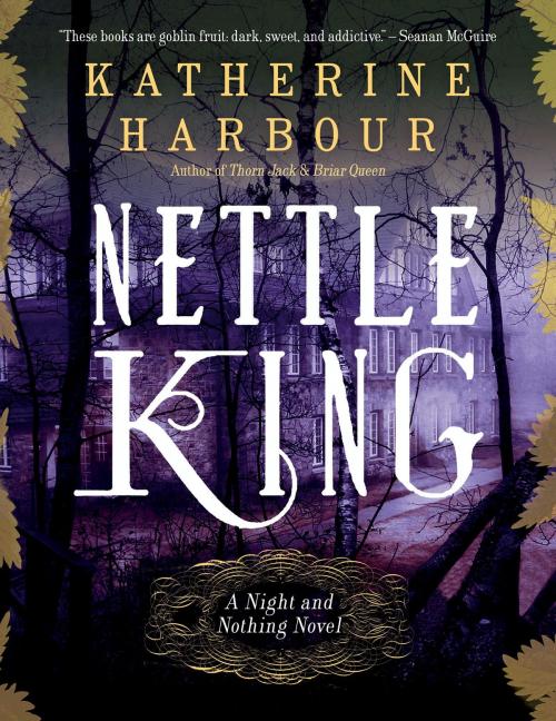 Cover of the book Nettle King by Katherine Harbour, Harper Voyager