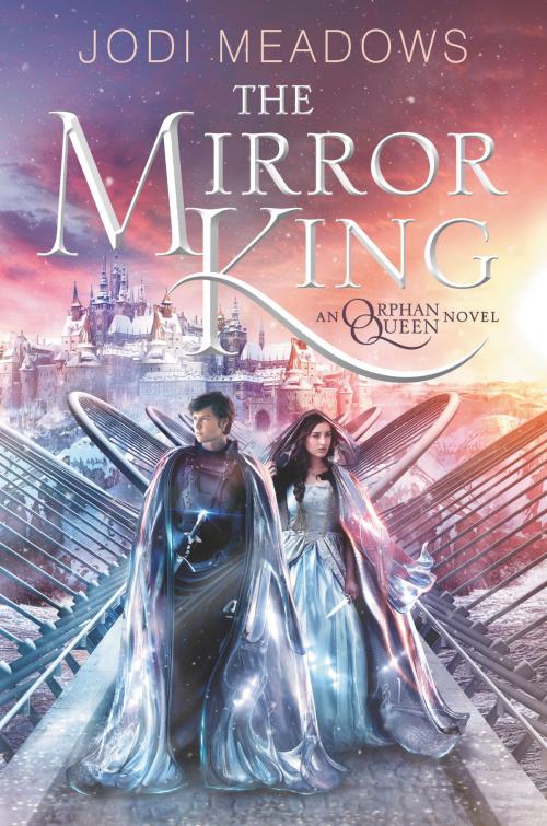 Cover of the book The Mirror King by Jodi Meadows, Katherine Tegen Books