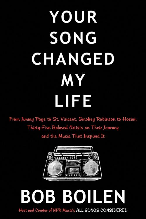 Cover of the book Your Song Changed My Life by Bob Boilen, William Morrow