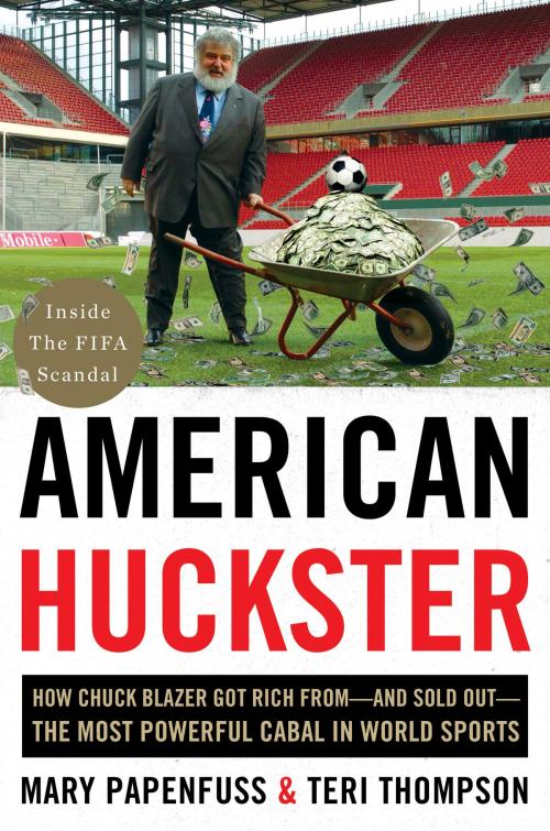 Cover of the book American Huckster by Mary Papenfuss, Teri Thompson, Harper