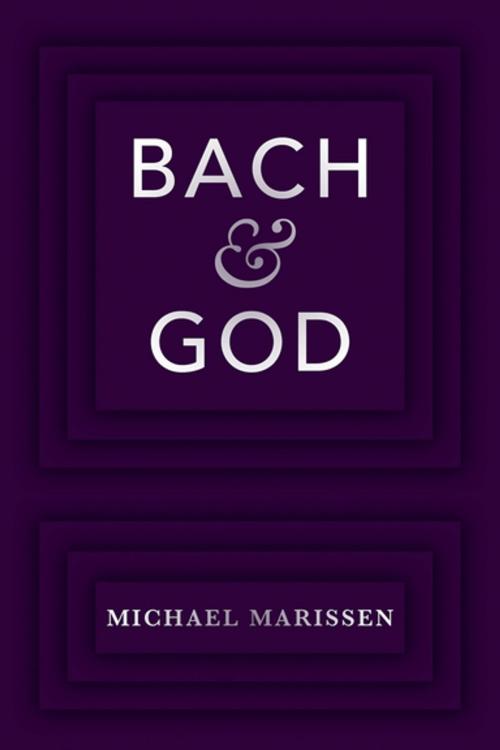 Cover of the book Bach & God by Michael Marissen, Oxford University Press