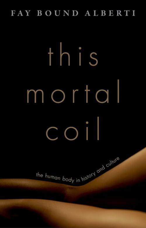 Cover of the book This Mortal Coil by Fay Bound Alberti, OUP Oxford