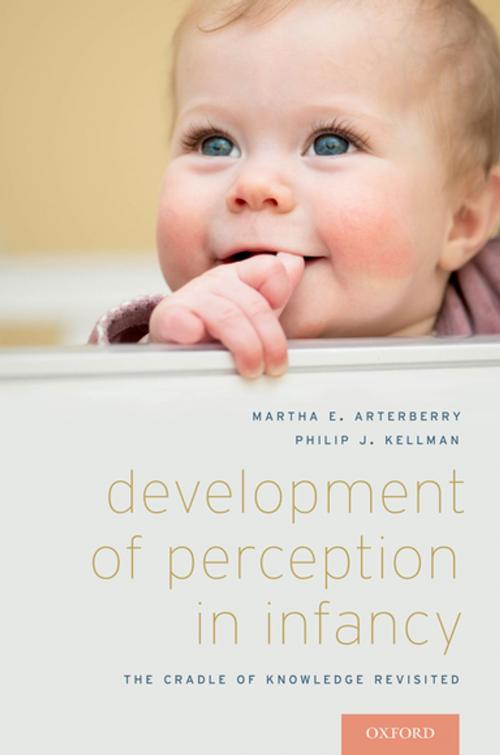 Cover of the book Development of Perception in Infancy by Martha E. Arterberry, Phillip J. Kellman, Oxford University Press