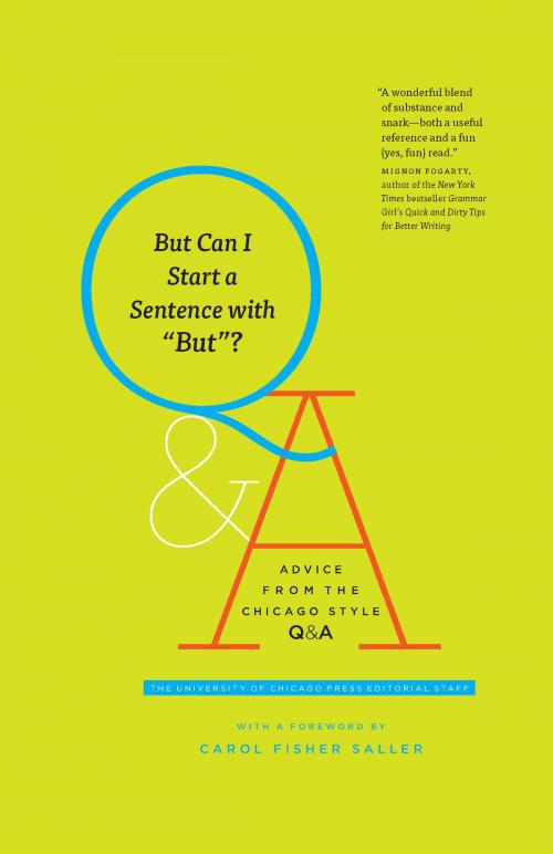Cover of the book But Can I Start a Sentence with "But"? by The University of Chicago Press Editorial Staff, University of Chicago Press