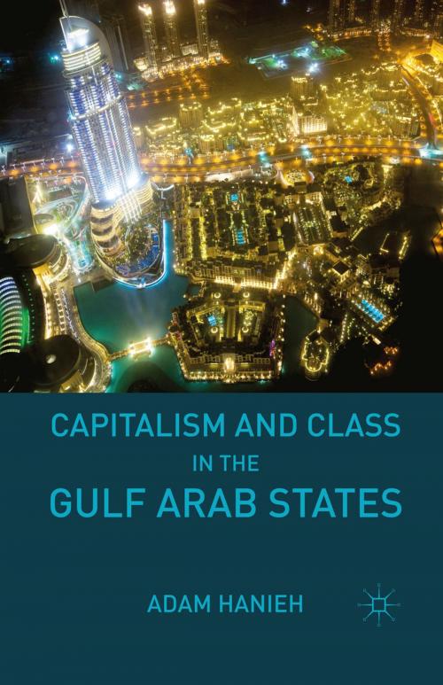 Cover of the book Capitalism and Class in the Gulf Arab States by Adam Hanieh, Palgrave Macmillan US