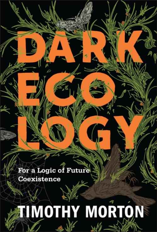 Cover of the book Dark Ecology by Timothy Morton, Columbia University Press