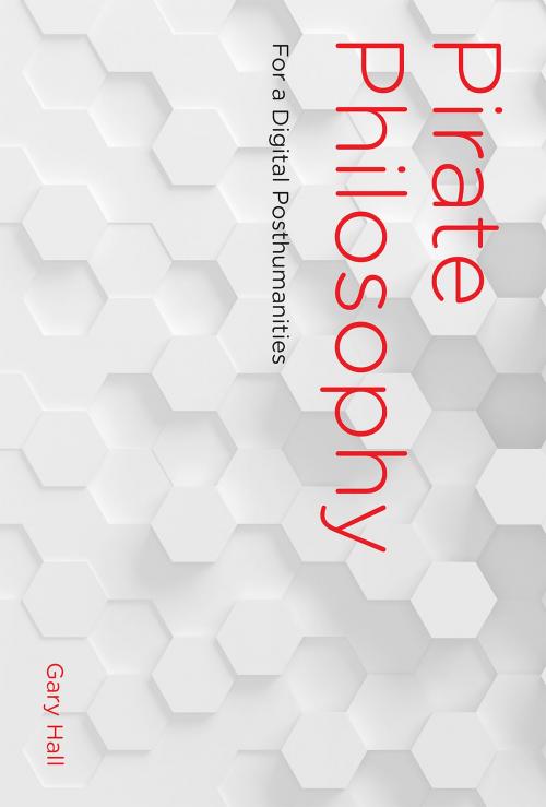 Cover of the book Pirate Philosophy by Gary Hall, The MIT Press