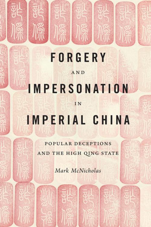 Cover of the book Forgery and Impersonation in Imperial China by Mark McNicholas, University of Washington Press