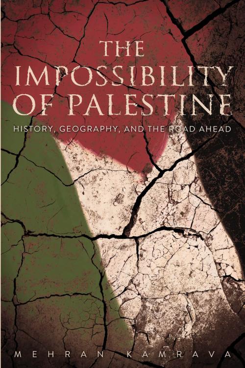 Cover of the book The Impossibility of Palestine by Mehran Kamrava, Yale University Press
