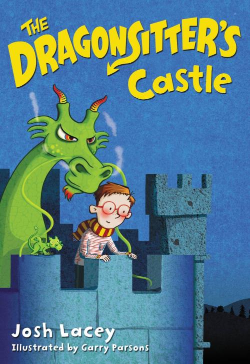 Cover of the book The Dragonsitter's Castle by Josh Lacey, Little, Brown Books for Young Readers