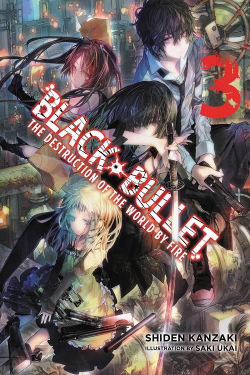 Cover of the book Black Bullet, Vol. 3 (light novel) by Shiden Kanzaki, Saki Ukai, Yen Press