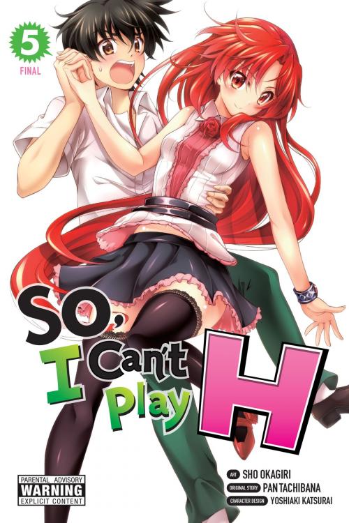 Cover of the book So, I Can't Play H, Vol. 5 by Pan Tachibana, Sho Okagiri, Yoshiaki Katsurai, Yen Press