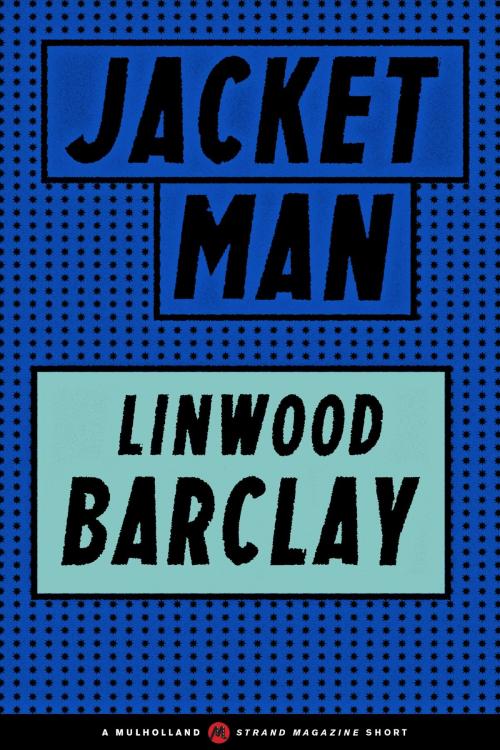 Cover of the book Jacket Man by Linwood Barclay, Little, Brown and Company