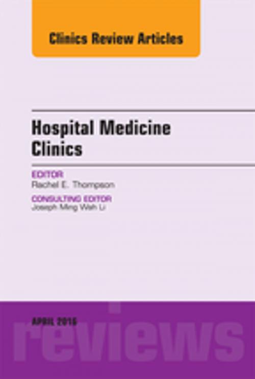 Cover of the book Volume 5, Issue 2, An Issue of Hospital Medicine Clinics, E-Book by Rachel Thompson, MD, Elsevier Health Sciences