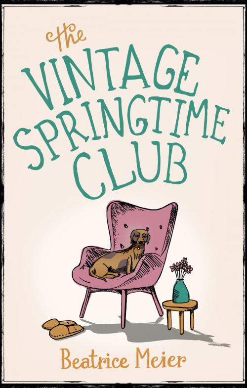 Cover of the book The Vintage Springtime Club by Beatrice Meier, Little, Brown Book Group