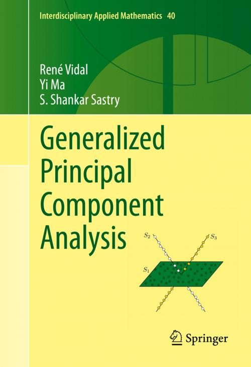 Cover of the book Generalized Principal Component Analysis by René Vidal, Yi Ma, Shankar Sastry, Springer New York