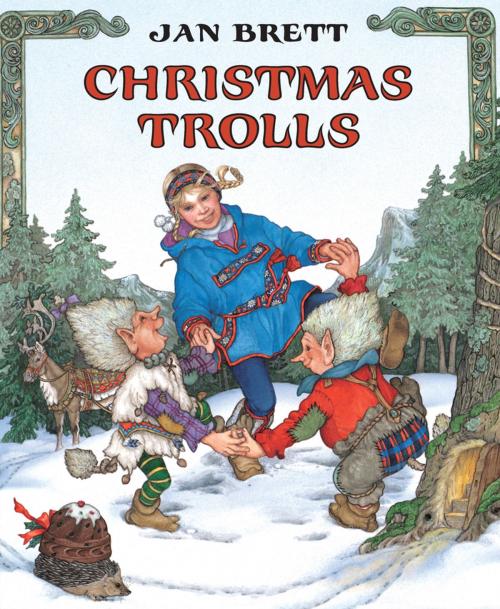 Cover of the book Christmas Trolls by Jan Brett, Penguin Young Readers Group