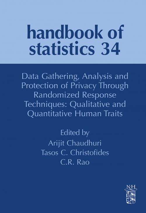 Cover of the book Data Gathering, Analysis and Protection of Privacy Through Randomized Response Techniques: Qualitative and Quantitative Human Traits by Arijit Chaudhuri, Tasos C. Christofides, C.R. Rao, Elsevier Science
