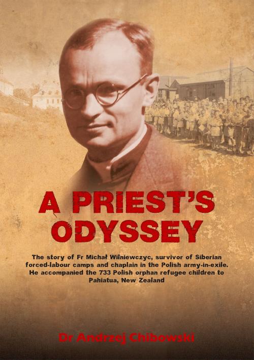 Cover of the book A Priest's Odyssey by Dr Andrzej Chibowski, Adam Manterys (Editor), Stanisław Manterys (Translator), Future Publishing