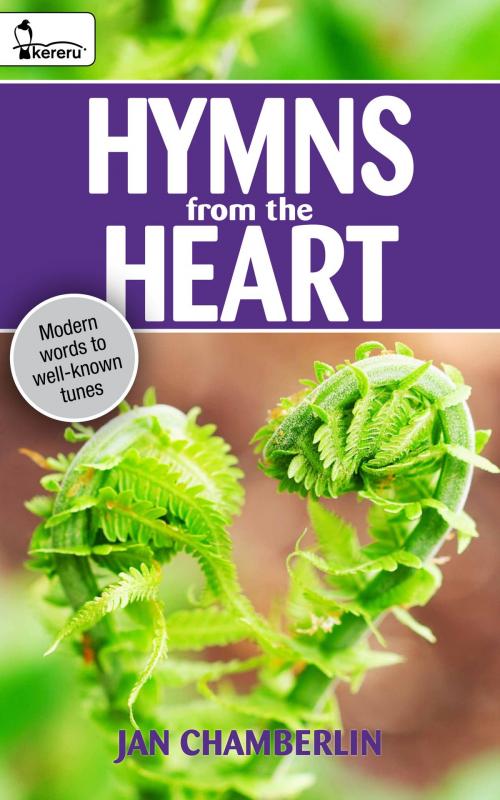 Cover of the book Hymns from the Heart by Jan Chamberlin, Kereru Publishing Limited