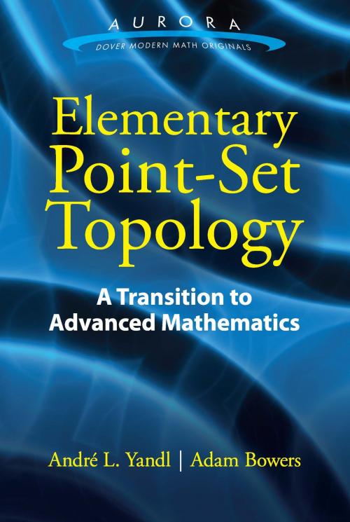 Cover of the book Elementary Point-Set Topology by Andre  L. Yandl, Adam Bowers, Dover Publications