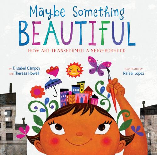 Cover of the book Maybe Something Beautiful by F. Isabel Campoy, Theresa Howell, HMH Books