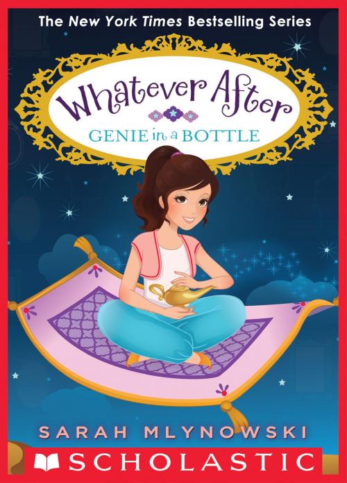 Cover of the book Genie in a Bottle (Whatever After #9) by Sarah Mlynowski, Scholastic Inc.