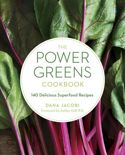 Cover of the book The Power Greens Cookbook by Dana Jacobi, Random House Publishing Group