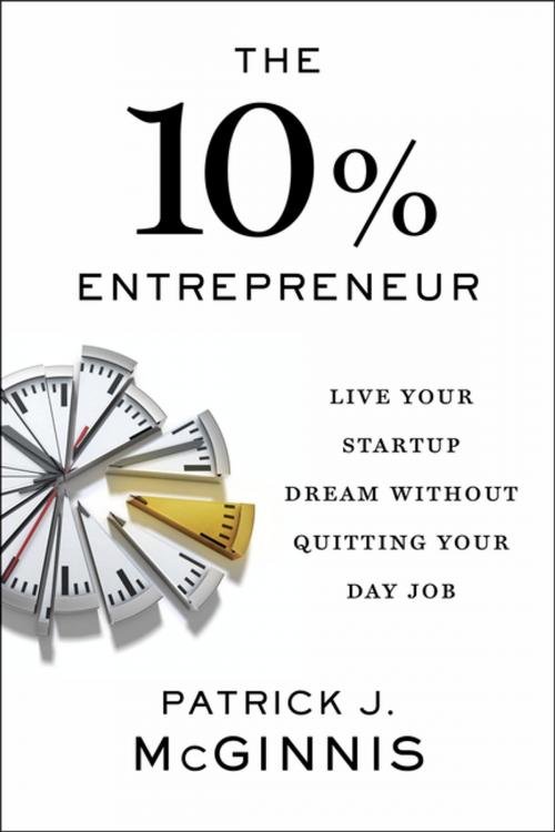 Cover of the book The 10% Entrepreneur by Patrick J. McGinnis, Penguin Publishing Group