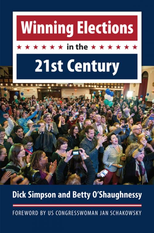 Cover of the book Winning Elections in the 21st Century by Dick Simpson, Betty O'Shaughnessy, University Press of Kansas