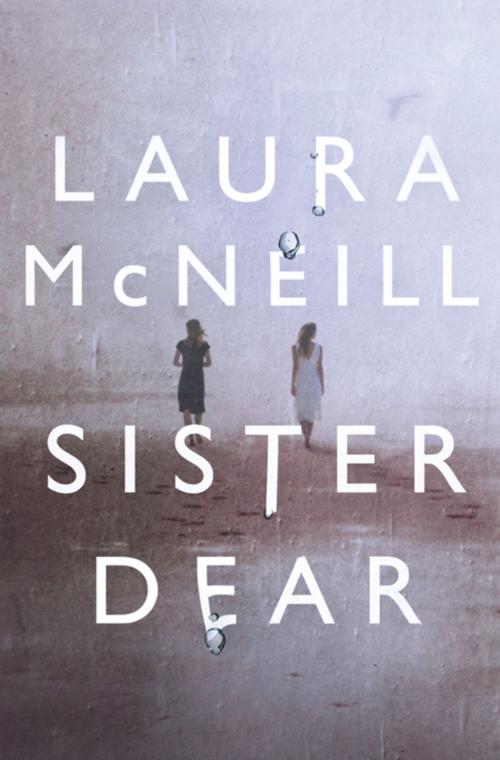 Cover of the book Sister Dear by Laura McNeill, Thomas Nelson