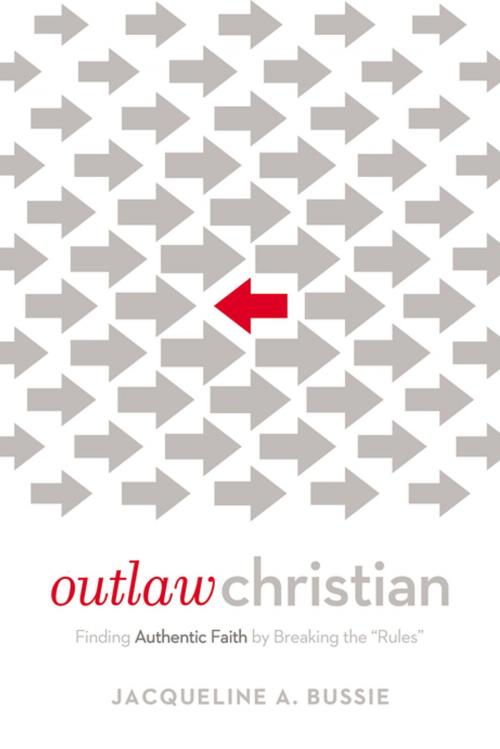 Cover of the book Outlaw Christian by Jacqueline A. Bussie, Thomas Nelson