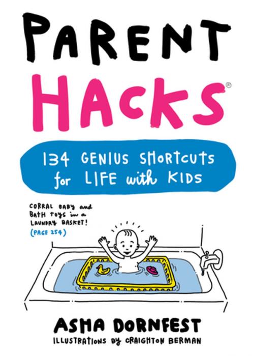 Cover of the book Parent Hacks by Asha Dornfest, Workman Publishing Company